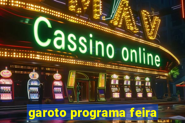 garoto programa feira